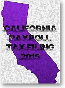 california-payroll-tax-filing-2015